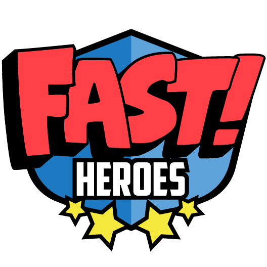 FAST Heroes